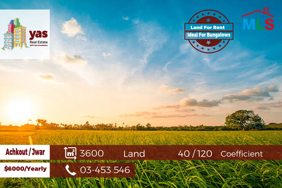 Achkout / Jwar 3600m2 | Flat Land | 40 / 120 Coefficient | Rent | WA